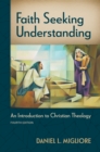 Faith Seeking Understanding, Fourth ed. : An Introduction to Christian Theology - eBook