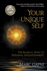 Your Unique Self : The Radical Path to Personal Enlightenment - Book
