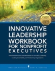 Innovative Leadership Workbook for Nonprofit Executives - Book