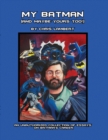 My Batman (And Maybe Yours Too!) : An Unauthorized Collection of Essays on Batman's Career - Book