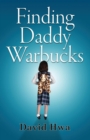 Finding Daddy Warbucks - Book