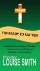 I'm Ready to Say Yes - Book