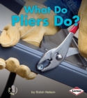 What Do Pliers Do? - eBook
