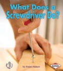 What Does a Screwdriver Do? - eBook