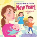 What a Way to Start a New Year! : A Rosh Hashanah Story - eBook