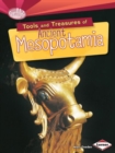 Tools and Treasures of Ancient Mesopotamia - Book