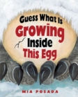 Guess What Is Growing Inside This Egg - eBook