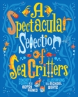A Spectacular Selection of Sea Critters : Concrete Poems - eBook