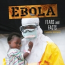 Ebola : Fears and Facts - eBook