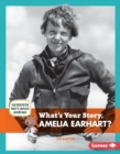 What's Your Story, Amelia Earhart? - eBook