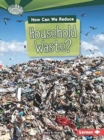 How Can We Reduce Household Waste - Book