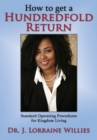 How to Get a Hundredfold Return : Standard Operating Procedures for Kingdom Living - eBook