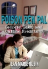 Poison Pen Pal : Secrets, Lies, and Online Predators - eBook