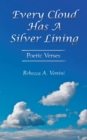 Every Cloud Has a Silver Lining : Poetic Verses - eBook