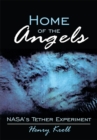Home of the Angels : Nasa's Tether Experiment - eBook