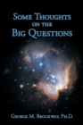Some Thoughts on the Big Questions - eBook