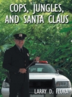 Cops, Jungles, and Santa Claus - eBook