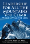 Leadership for All the Mountains You Climb : While Loving the View - eBook