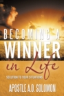 Becoming a Winner in Life : Solution to Your Situations - eBook