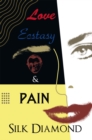 Love, Ecstasy & Pain - eBook