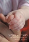 Simply Jesus : A Fresh Look at the Christmas Story - eBook
