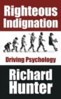 Righteous Indignation : Driving Psychology - eBook
