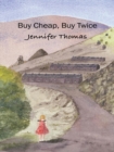 Buy Cheap, Buy Twice : A Novel - eBook