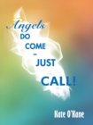 Angels Do Come - Just Call! - eBook