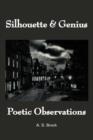 Silhouette & Genius : Poetic Observations - Book