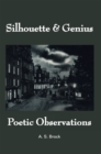 Silhouette & Genius : Poetic Observations - eBook