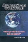 Apocalypse Overture : "Oil's Up? What's the Worst That Can Happen?" - eBook