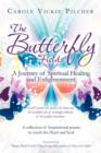 The Butterfly Fields : A Journey of Spiritual Healing and Enlightenment - Book