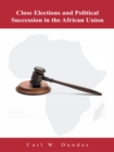 Close Elections and Political Succession in the African Union - eBook