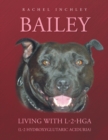 Bailey Living with L-2-Hga (L-2 Hydroxyglutaric Aciduria) - eBook