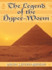 The Legend of the Hyper-Worm - eBook
