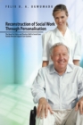 Reconstruction of Social Work Through Personalisation : The Need for Policy and Practice Shift in Social Care: Family Directed Support Care Systems. - eBook