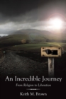 An Incredible Journey : From Religion to Liberation - eBook