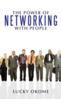 The Power of Networking with People - eBook