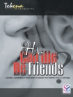 Hi, Can We Be Friends? : A New Attitude for the Common Friendship Journey - eBook