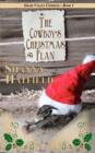 The Cowboy's Christmas Plan : Grass Valley Cowboys - Book