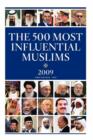 The 500 Most Influential Muslims 2009 : The Muslim 500 - 2009 - Book