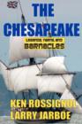 The Chesapeake : Legends, Yarns & Barnacles: The Chesapeake - Book