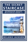 The Secret Staircase : A Wendover House Mystery - Book