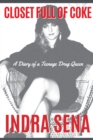 Closet Full of Coke : A Diary of a Teenage Drug Queen - Book