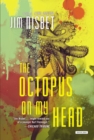 Octopus On My Head : A Novel - Book