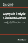 Asymptotic Analysis : A Distributional Approach - eBook
