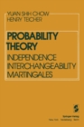 Probability Theory : Independence Interchangeability Martingales - Book