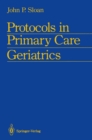 Protocols in Primary Care Geriatrics - eBook