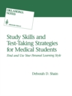 Study Skills and Test-Taking Strategies for Medical Students : Find and Use Your Personal Learning Style - eBook
