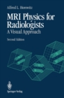 MRI Physics for Radiologists : A Visual Approach - eBook